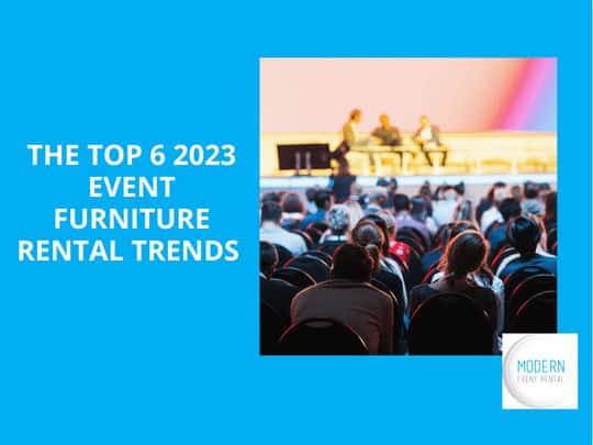 Top 6 2023 Event Furniture Rental Trends